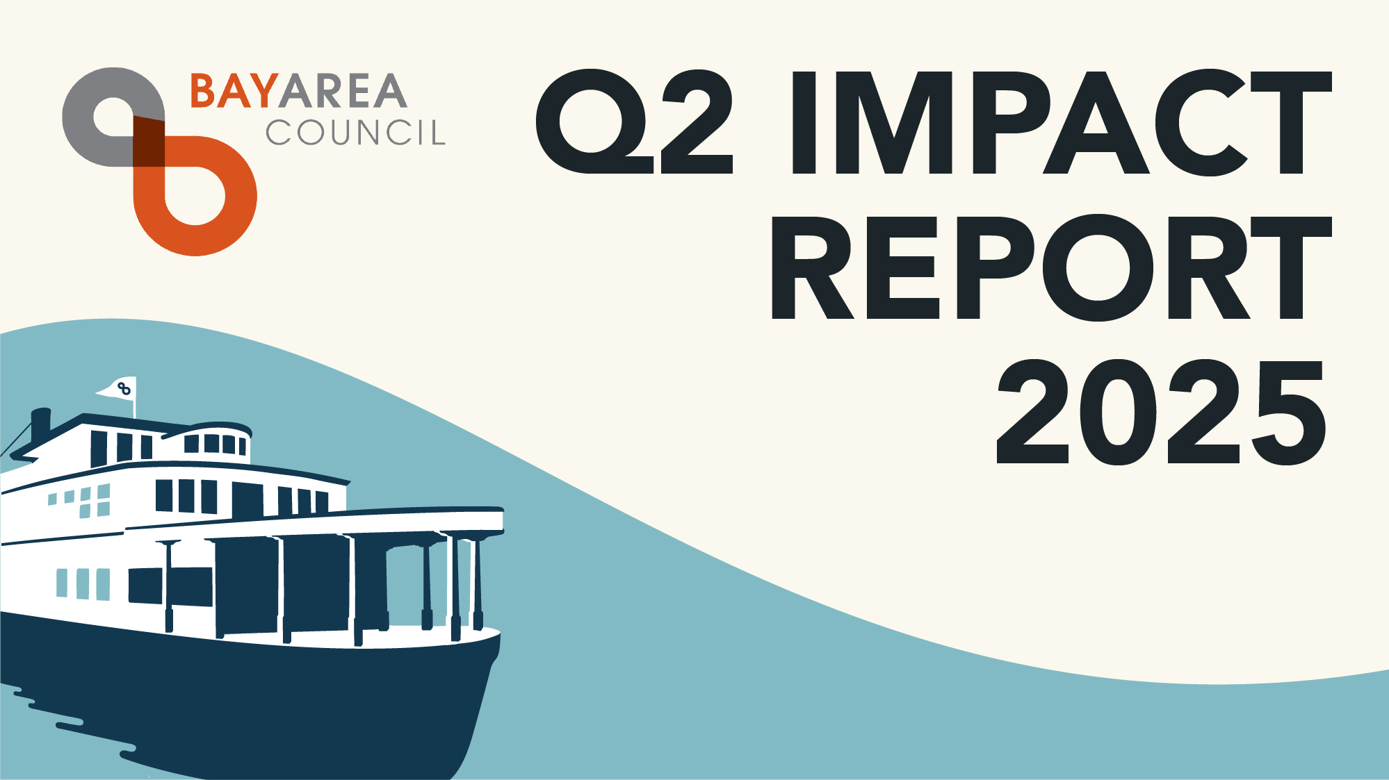 Q2 Impact Report 2025 : Bay Area Council