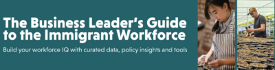 Business Leaders Gain New Immigration Workforce Resource featured image